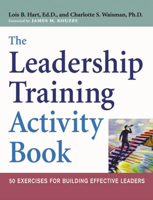 The Leadership Training Activity Book: 50 Exercises For Building Effective Leaders,New