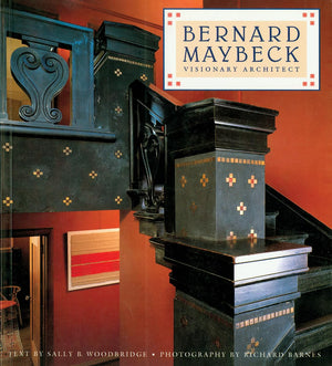 Bernard Maybeck: Visionary Architect,Used