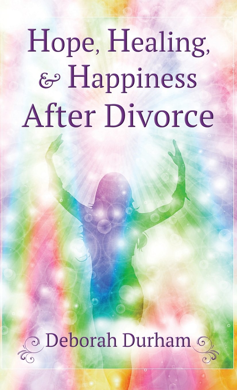 Hope, Healing, & Happiness After Divorce,Used