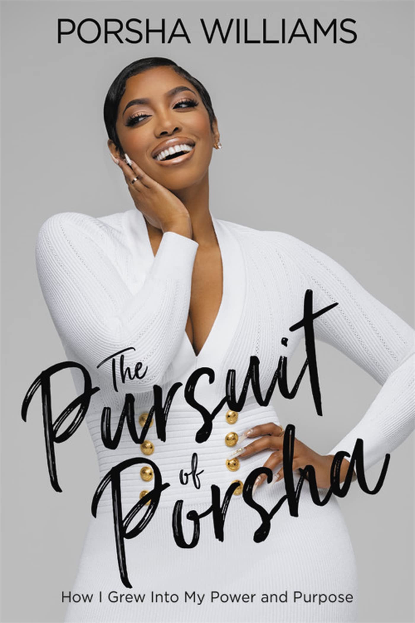 The Pursuit Of Porsha: How I Grew Into My Power And Purpose