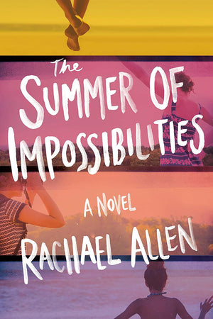 The Summer Of Impossibilities