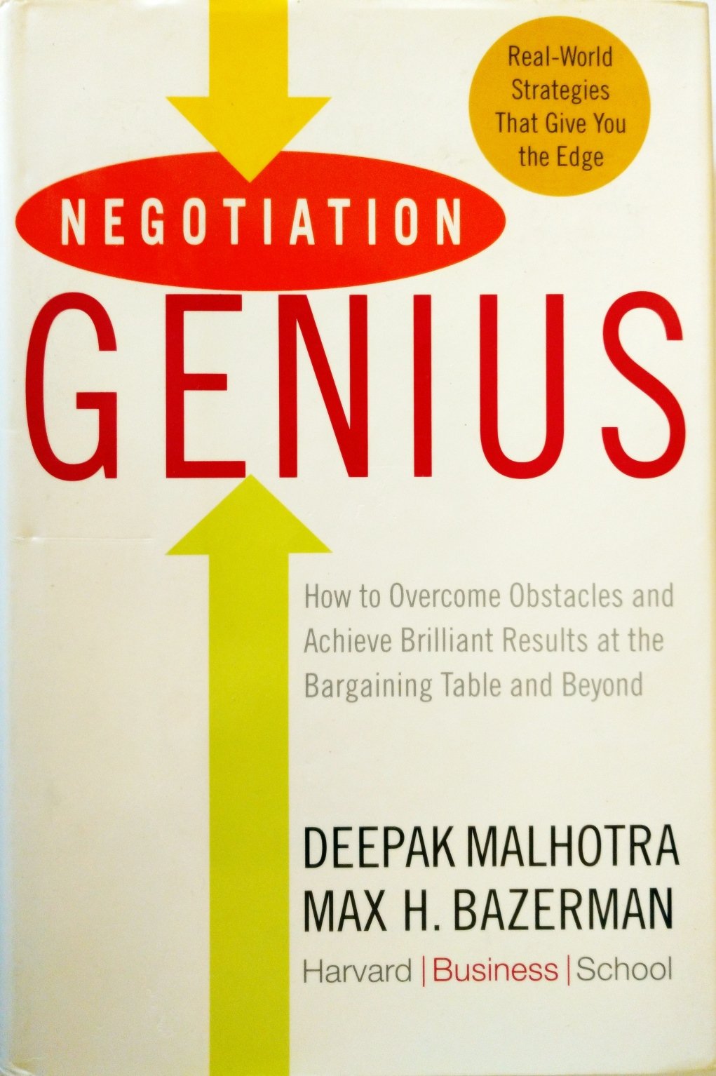 Negotiation Genius: How to Overcome Obstacles and Achieve Brilliant Results at the Bargaining Table and Beyond,New