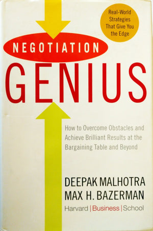 Negotiation Genius: How to Overcome Obstacles and Achieve Brilliant Results at the Bargaining Table and Beyond,Used
