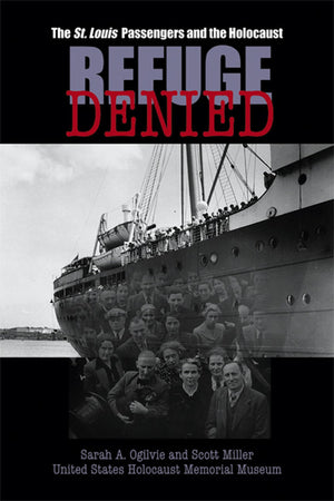 Refuge Denied: The St. Louis Passengers And The Holocaust,New