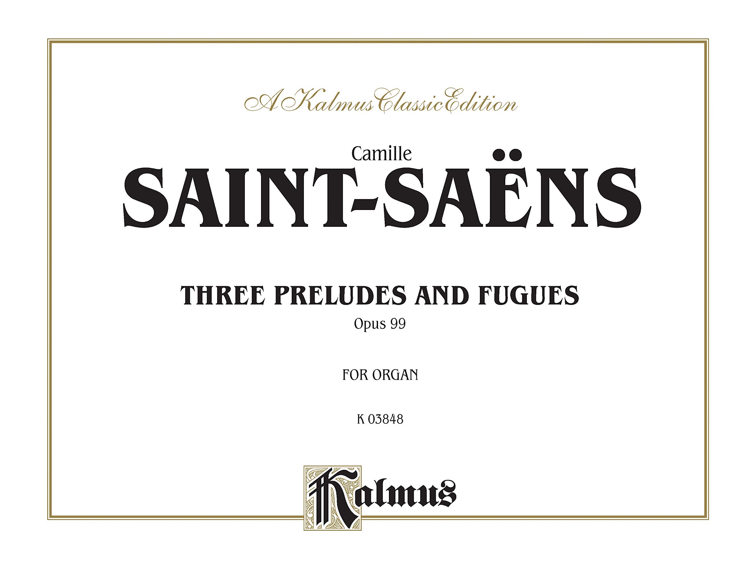 Three Preludes and Fugues, Op. 99: Comb Bound Book (Kalmus Edition),Used