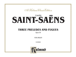 Three Preludes and Fugues, Op. 99: Comb Bound Book (Kalmus Edition),Used