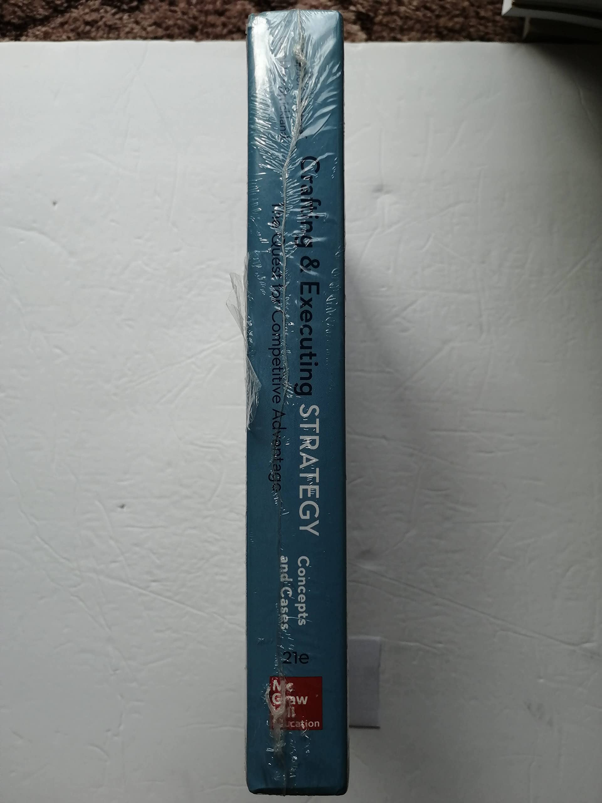 Crafting & Executing Strategy: The Quest for Competitive Advantage: Concepts and Cases,New