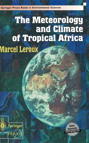 The Meteorology and Climate of Tropical Africa (Springer Praxis Books),New