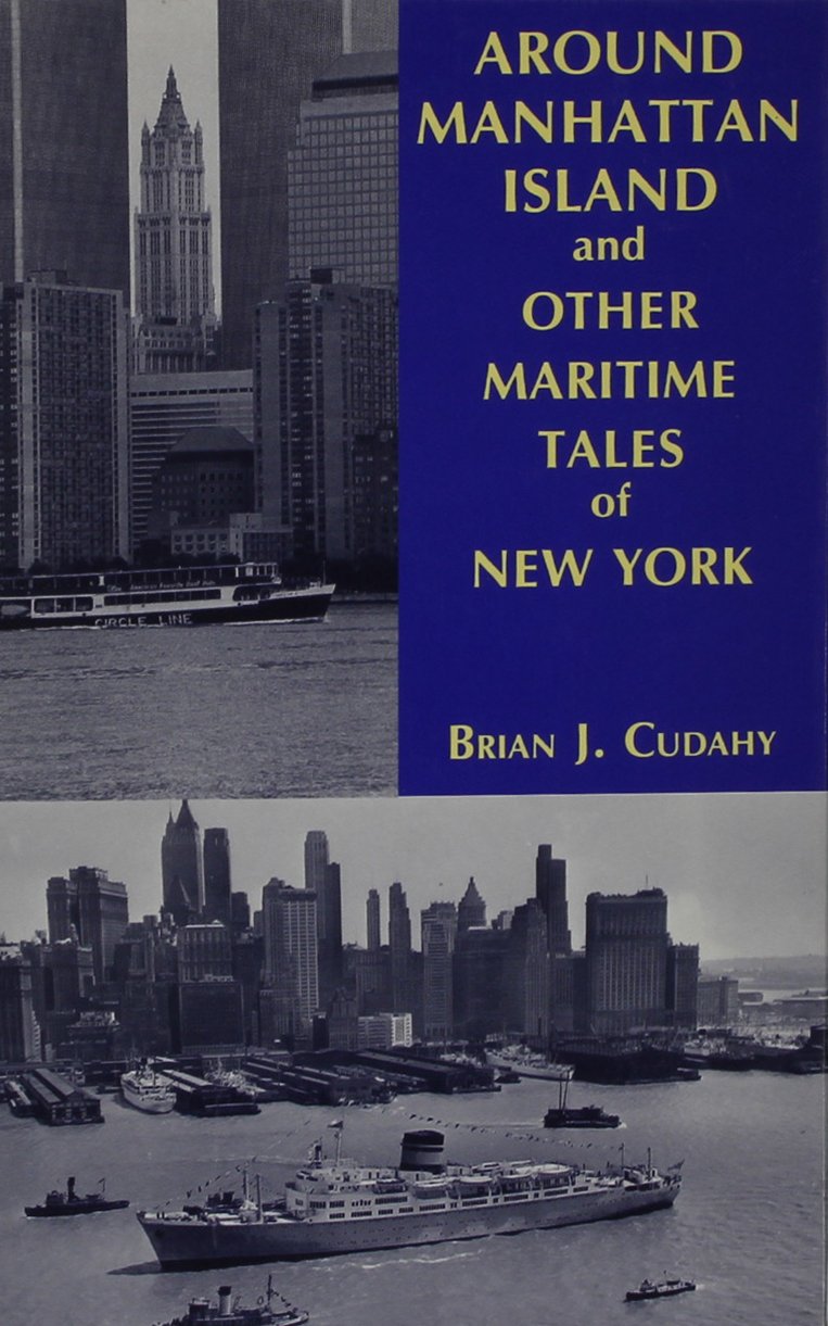 Around Manhattan Island and Other Tales of Maritime Tales of New York,Used