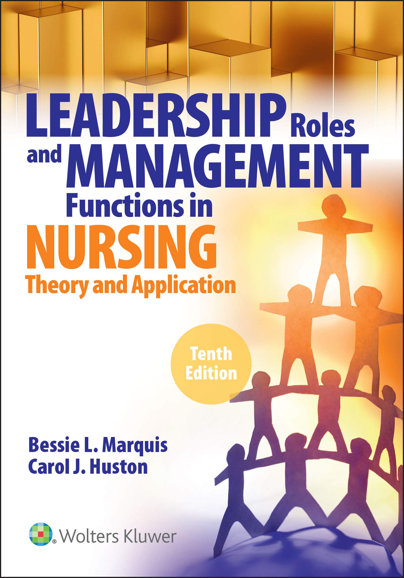 Lww  Leadership Roles And Management Functions In Nursing: Theory And Application,