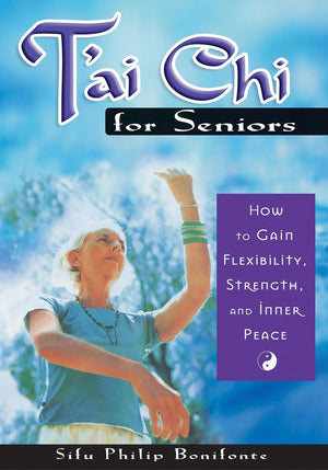 T'ai Chi for Seniors: How to Gain Flexibility, Strength, and Inner Peace,Used