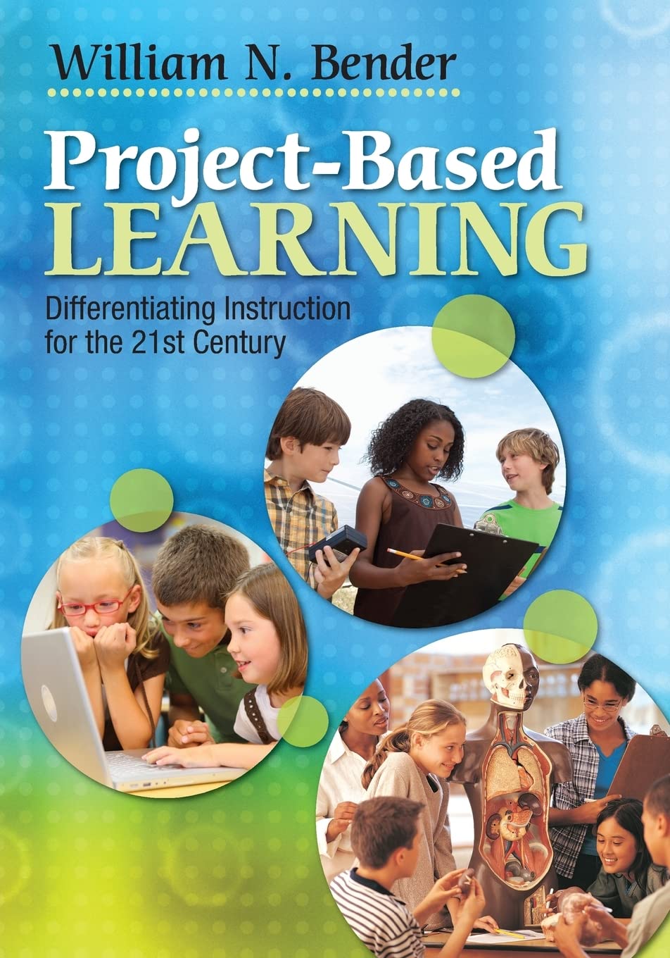ProjectBased Learning: Differentiating Instruction for the 21st Century,Used
