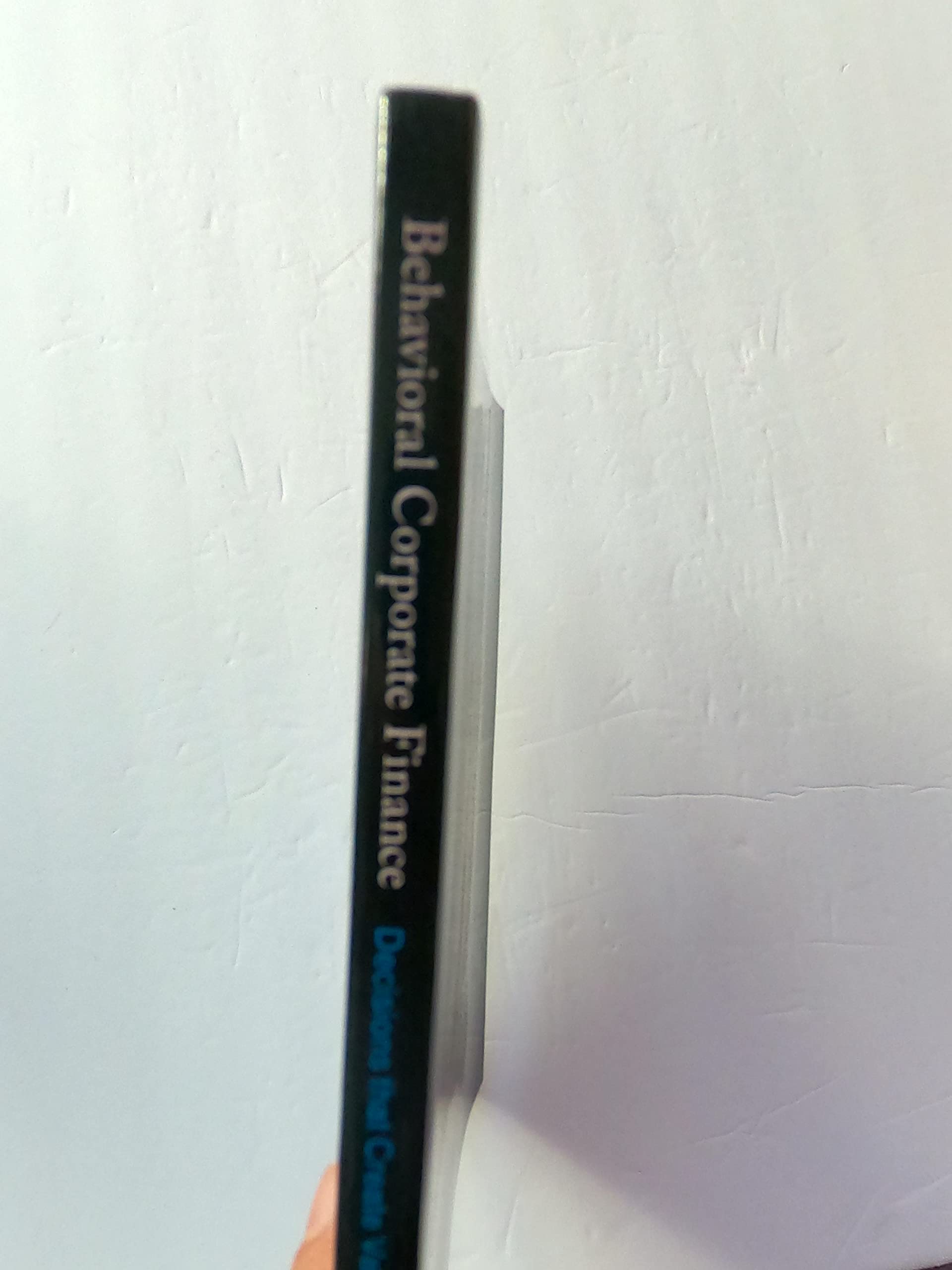 Behavioral Corporate Finance (Mcgrawhill/irwin Series in Finance, Insurance, And Real Estate)