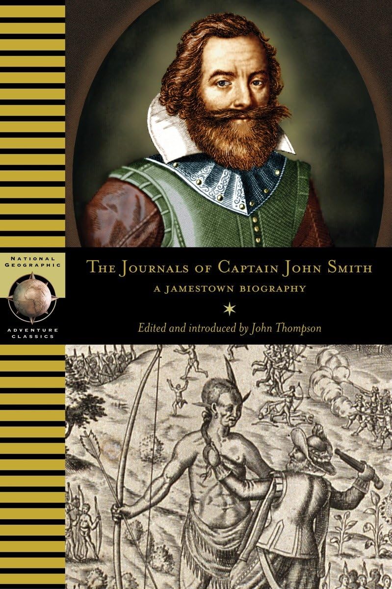 The Journals of Captain John Smith: A Jamestown Biography (Adventure Classics),Used