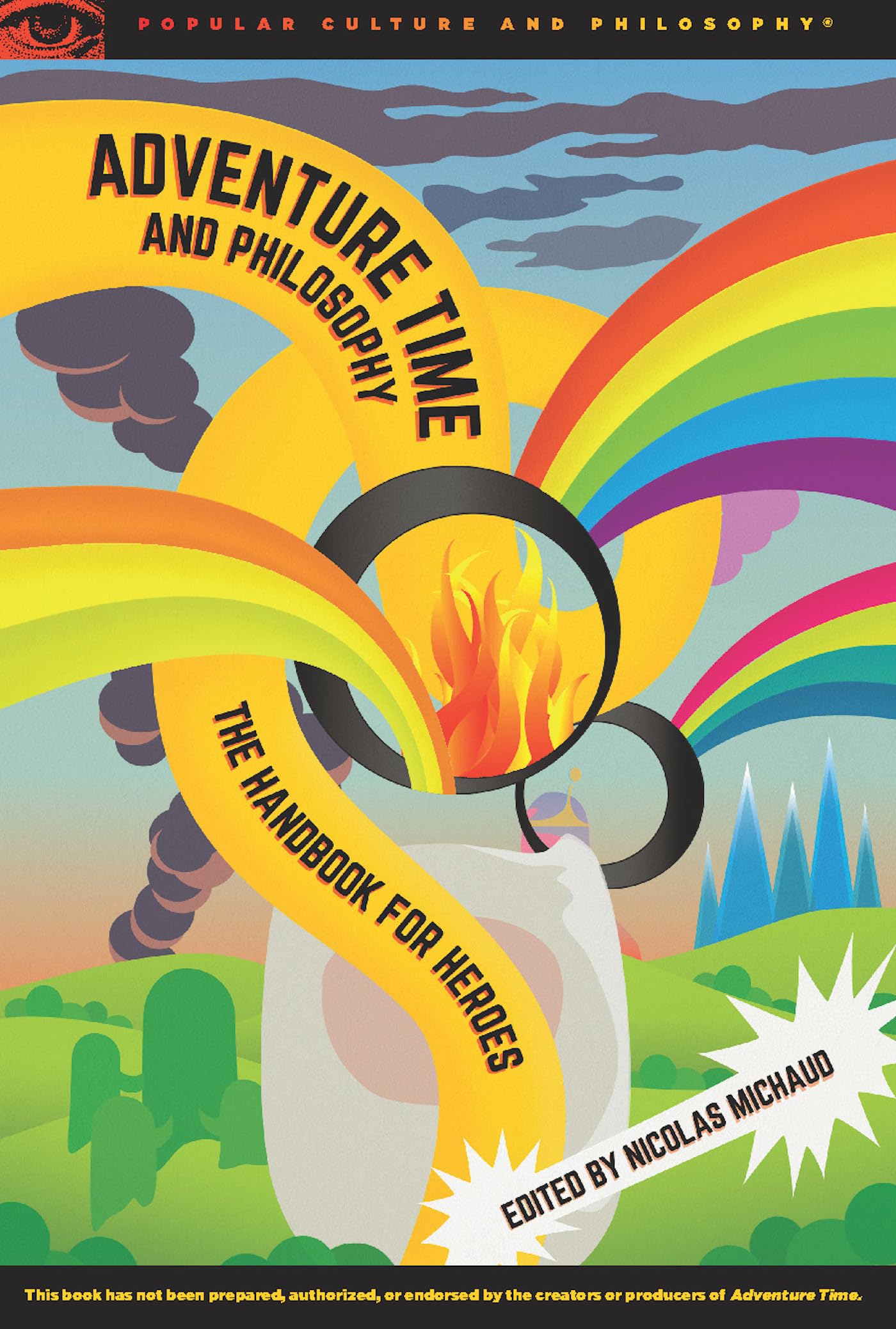 Adventure Time And Philosophy: The Handbook For Heroes (Popular Culture And Philosophy, 87),Used