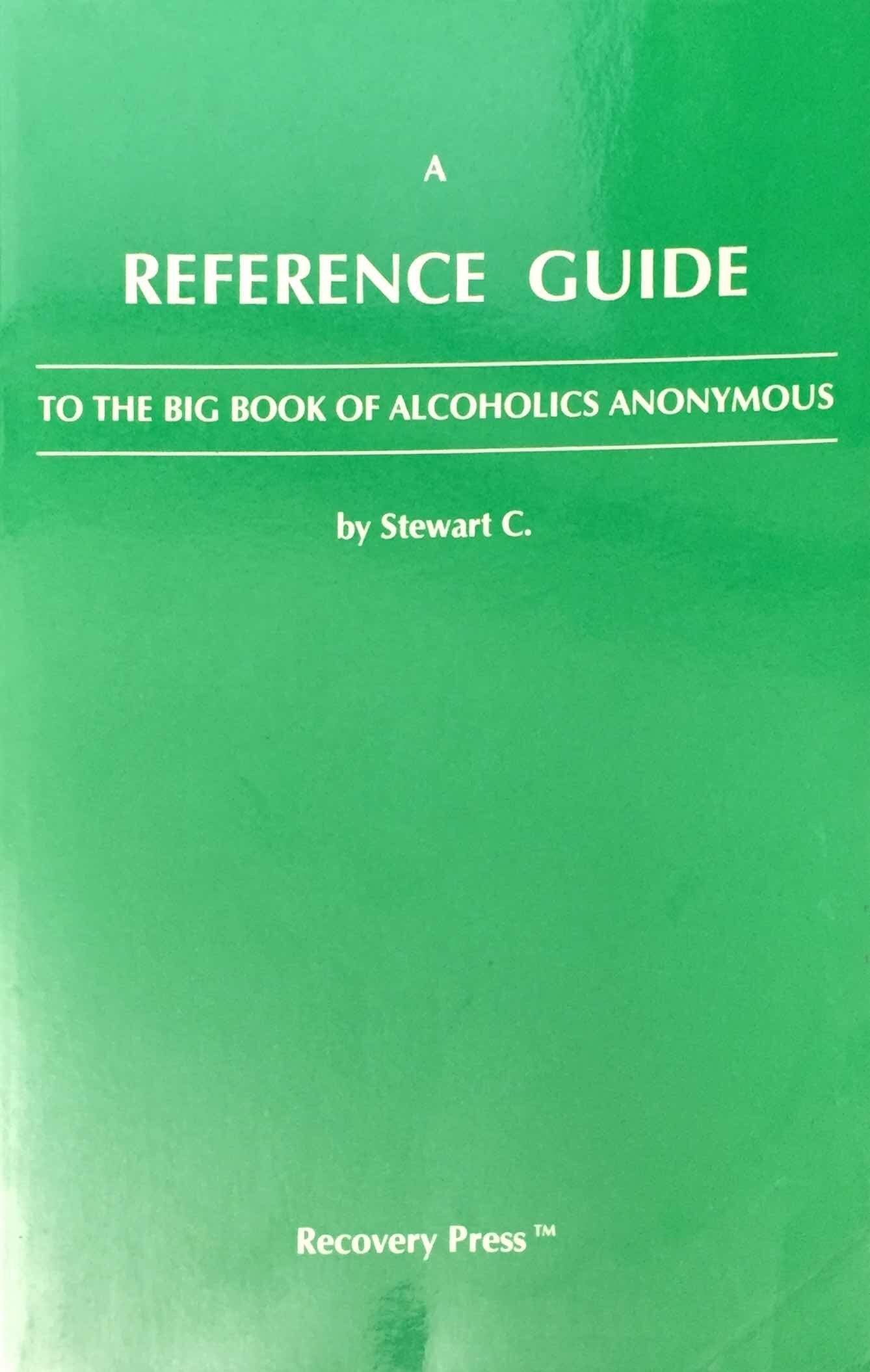 A Reference Guide to the Big Book of Alcoholics Anonymous,Used