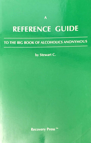 A Reference Guide to the Big Book of Alcoholics Anonymous,Used