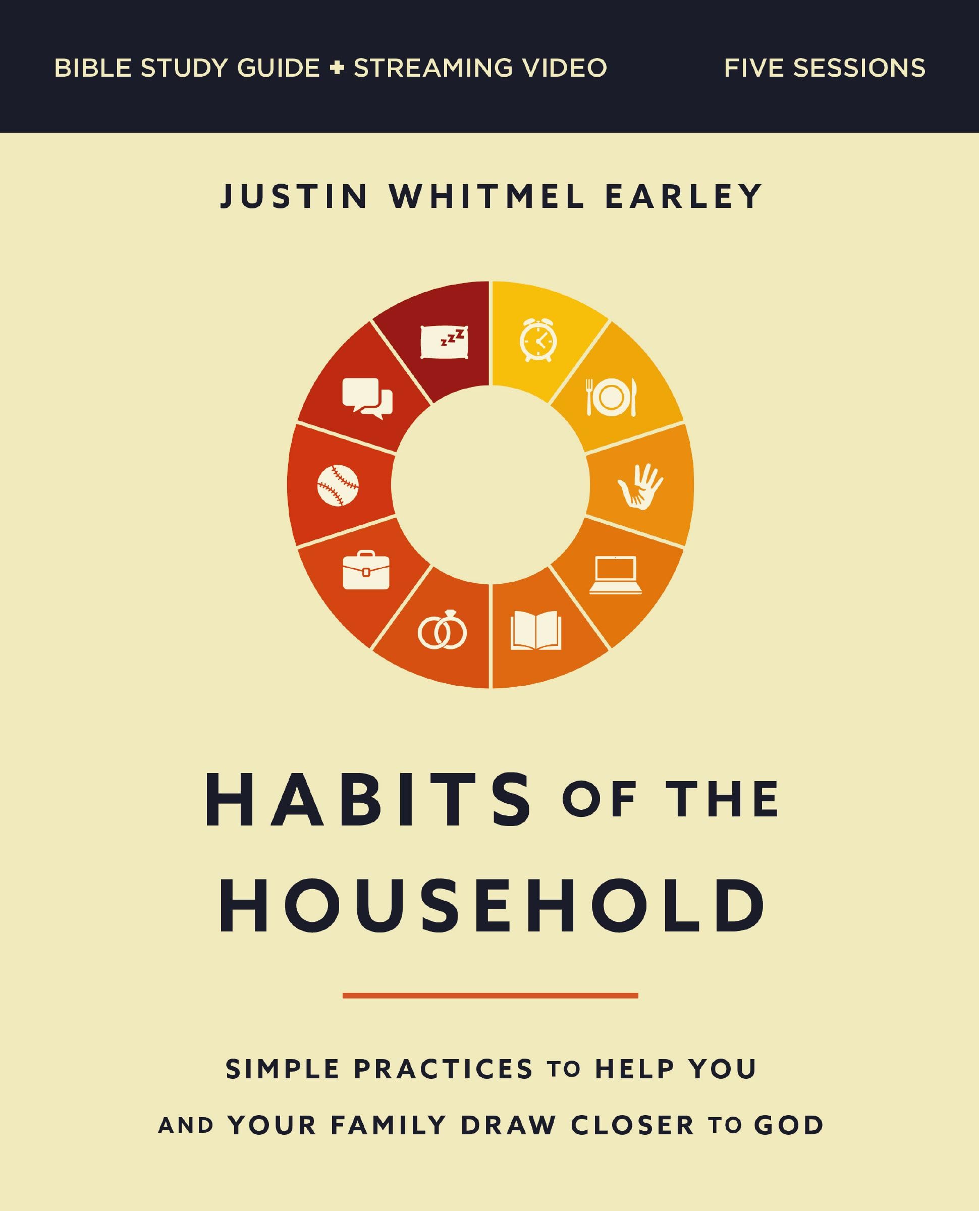 Habits Of The Household Bible Study Guide Plus Streaming Video: Simple Practices To Help You And Your Family Draw Closer To God,Used