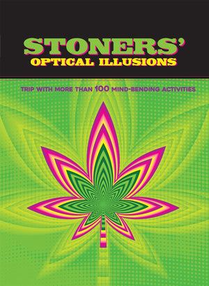 Stoners' Optical Illusions: Trip With More Than 100 MindBending Optical Illusions,Used