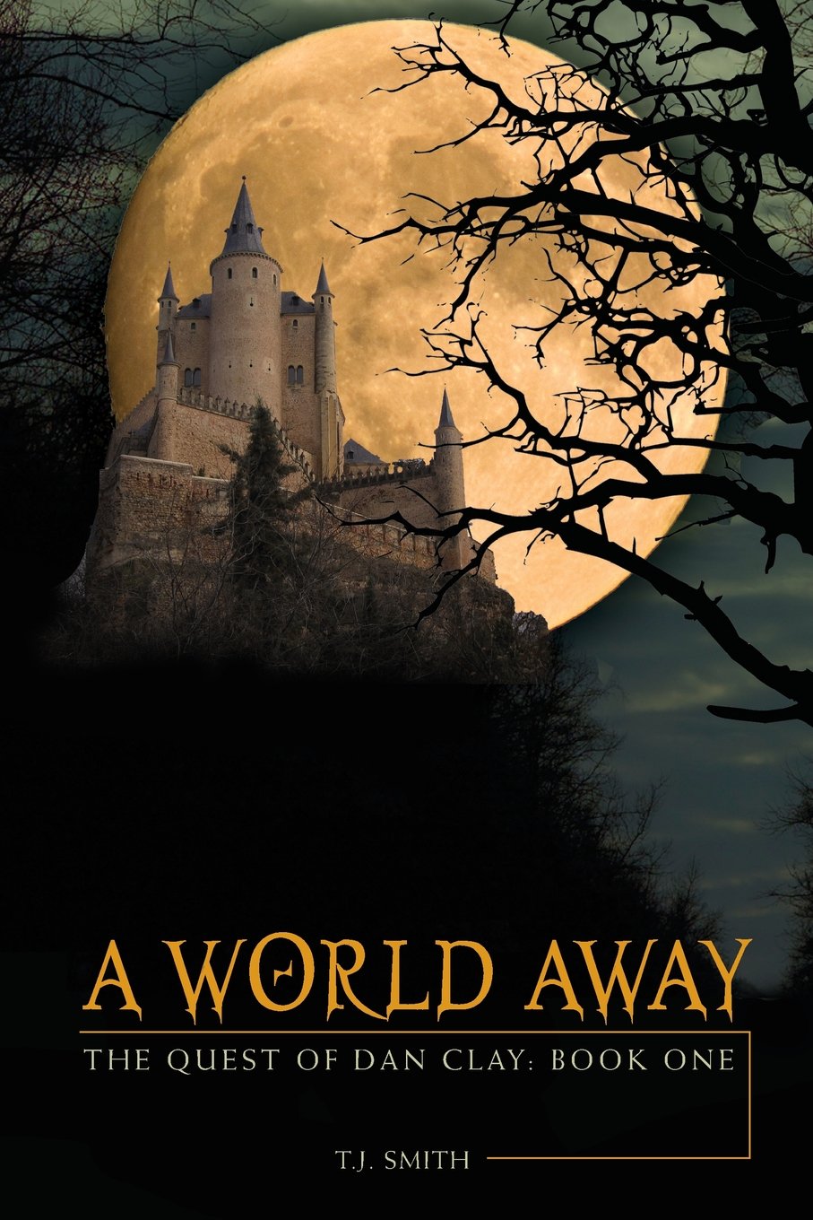 A World Away: The Quest of Dan Clay: Book One,Used
