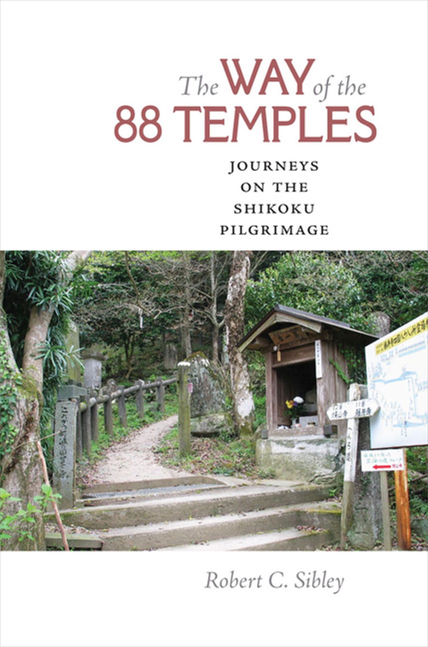 The Way Of The 88 Temples: Journeys On The Shikoku Pilgrimage,Used