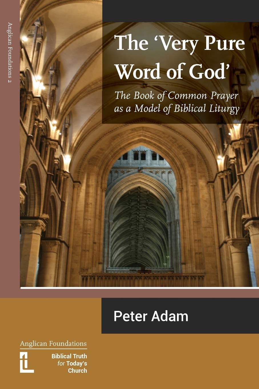 The Very Pure Word of God: The Book of Common Prayer as a Model of Biblical Liturgy,Used