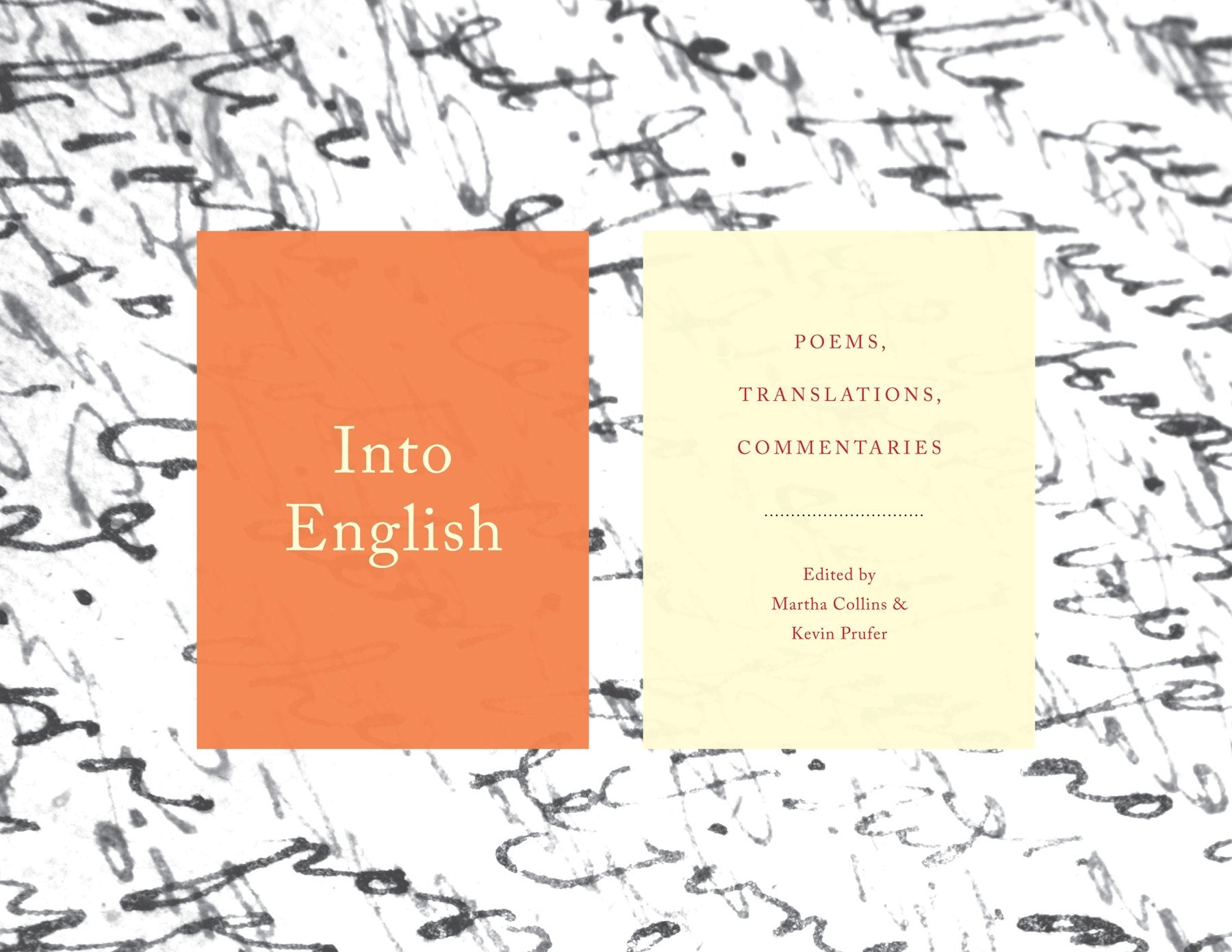 Into English: Poems, Translations, Commentaries,Used