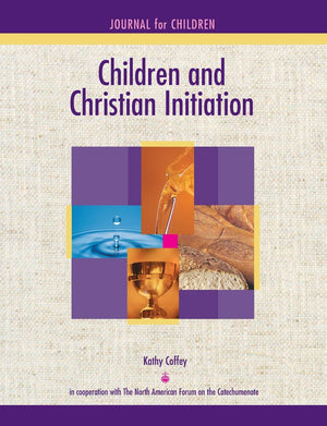 Children and Christian Initiation Journal for Children Ages 710: Catholic Edition,Used