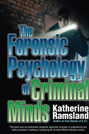 The Forensic Psychology Of Criminal Minds,New