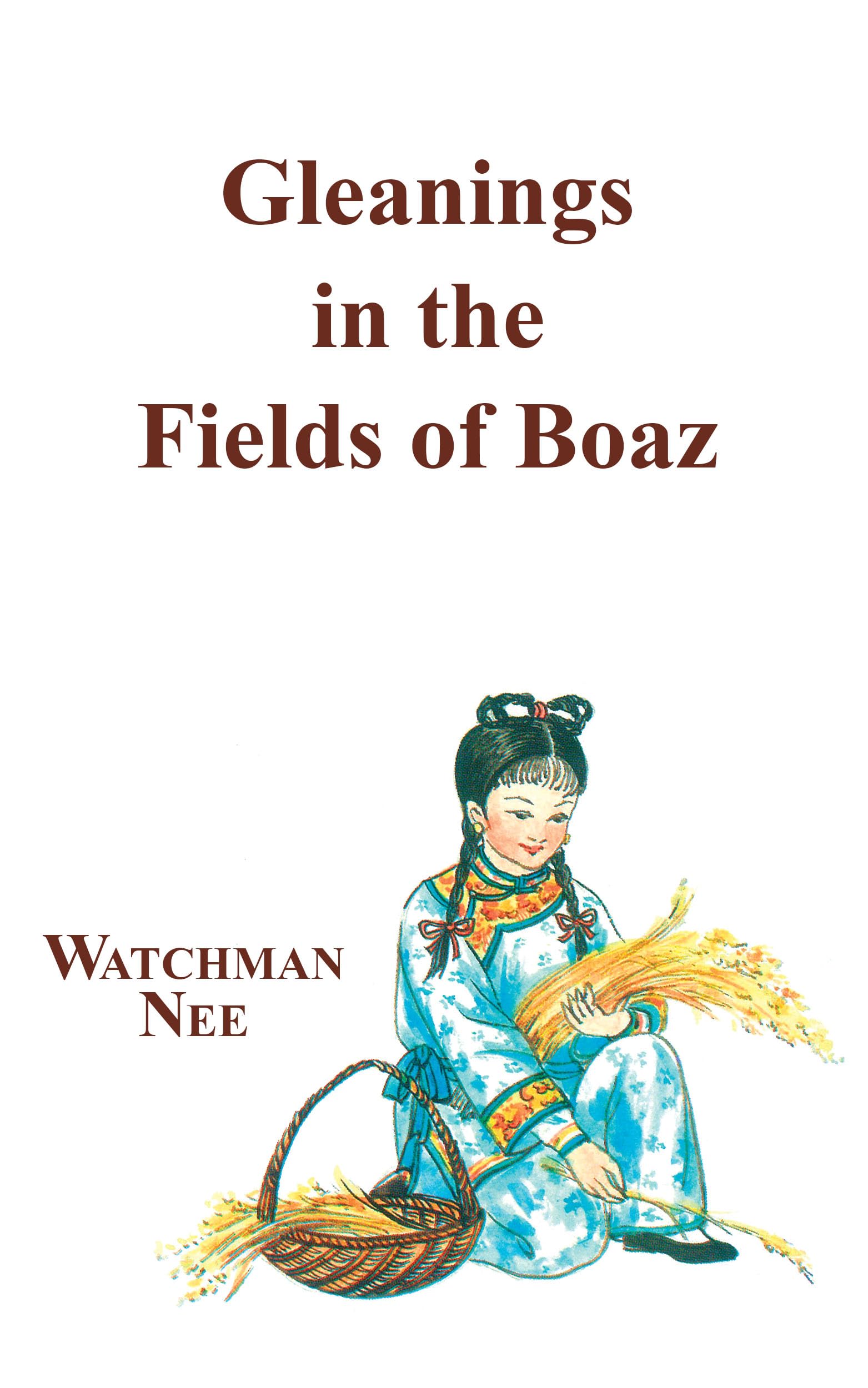 Gleanings In The Fields Of Boaz,New