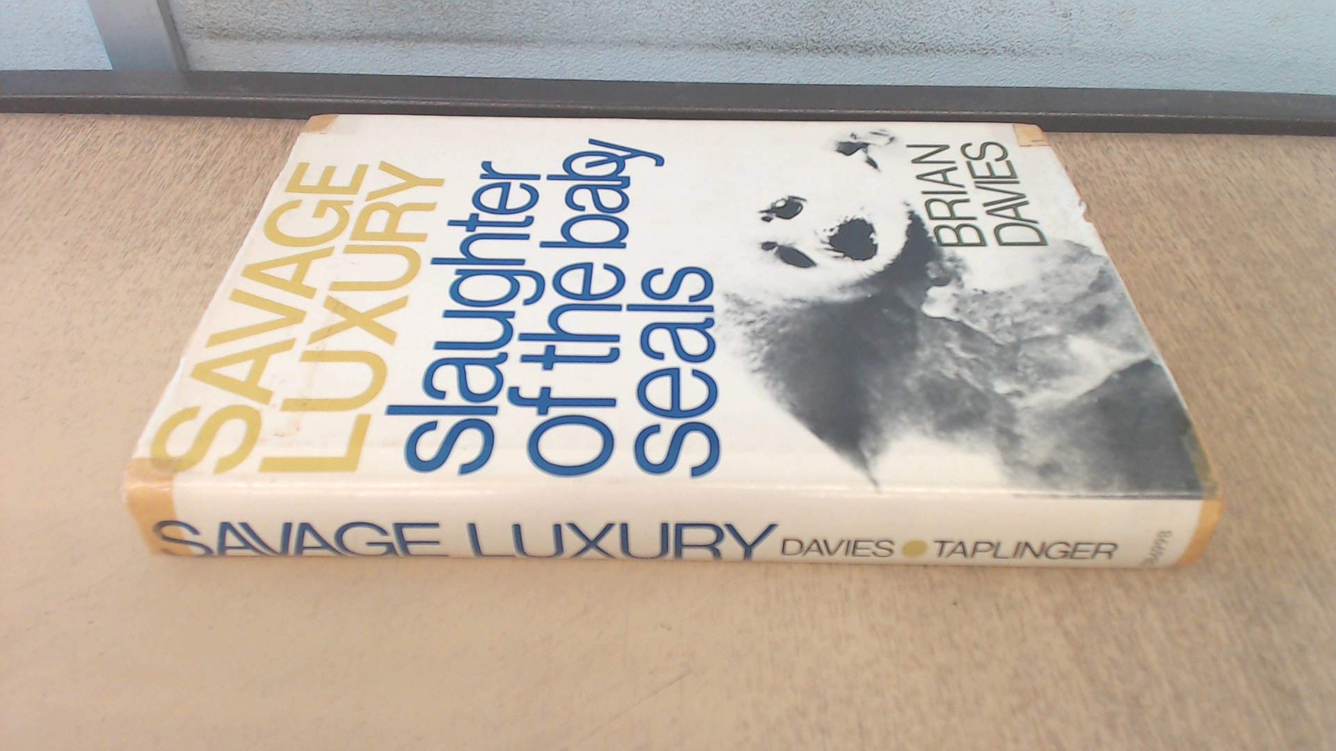 Savage luxury;: The slaughter of the baby seals by Davies, Brian (1971) Hardcover,Used
