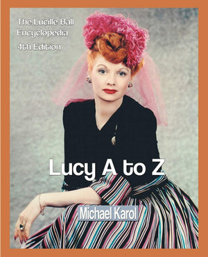 Lucy A to Z: The Lucille Ball Encyclopedia,Used