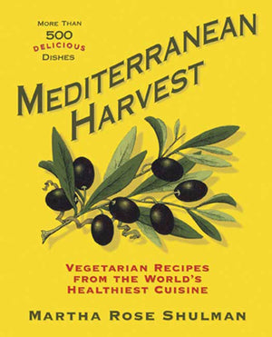 Mediterranean Harvest: Vegetarian Recipes From The World'S Healthiest Cuisine