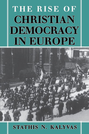 The Rise of Christian Democracy in Europe (The Wilder House Series in Politics, History and Culture),Used