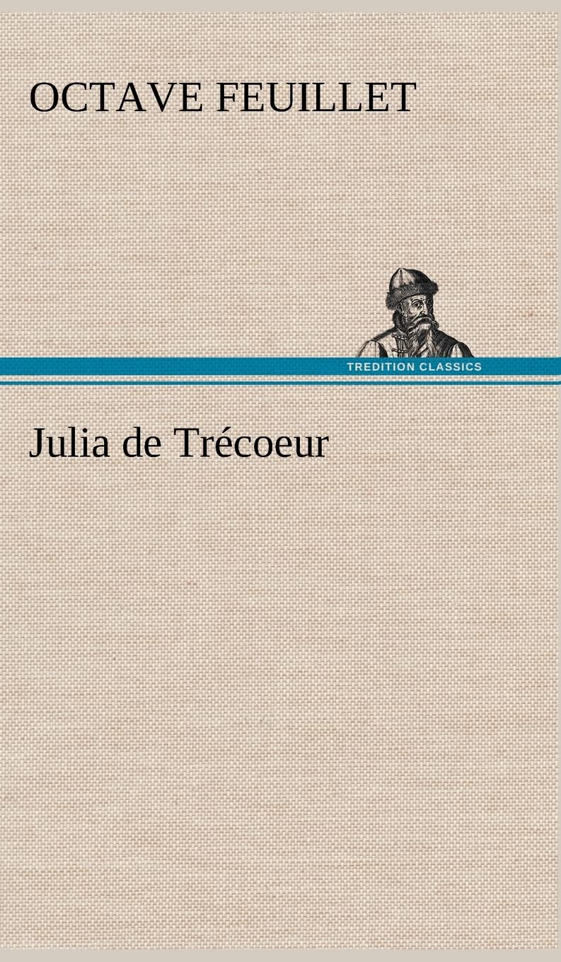 Julia de Trcoeur (French Edition),Used