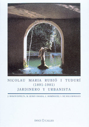 Nicolau Maria Rubi I Tudur (18911981). Jardinero Y Urbanista: Jardinero Y Urbanista,Used