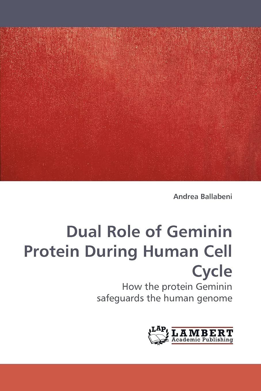 Dual Role of Geminin Protein During Human Cell Cycle: How the protein Geminin safeguards the human genome,Used