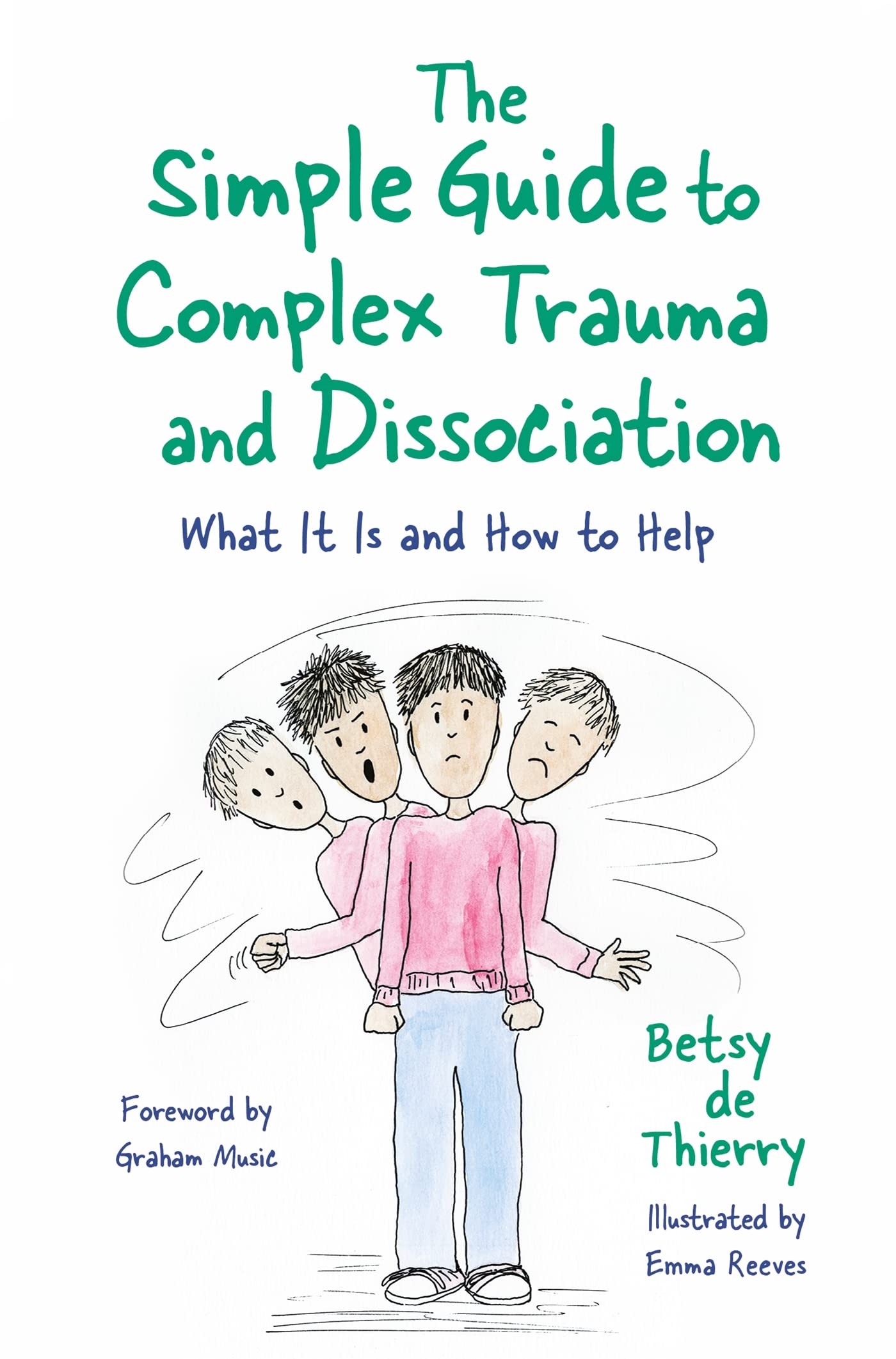 The Simple Guide to Complex Trauma and Dissociation (Simple Guides),Used