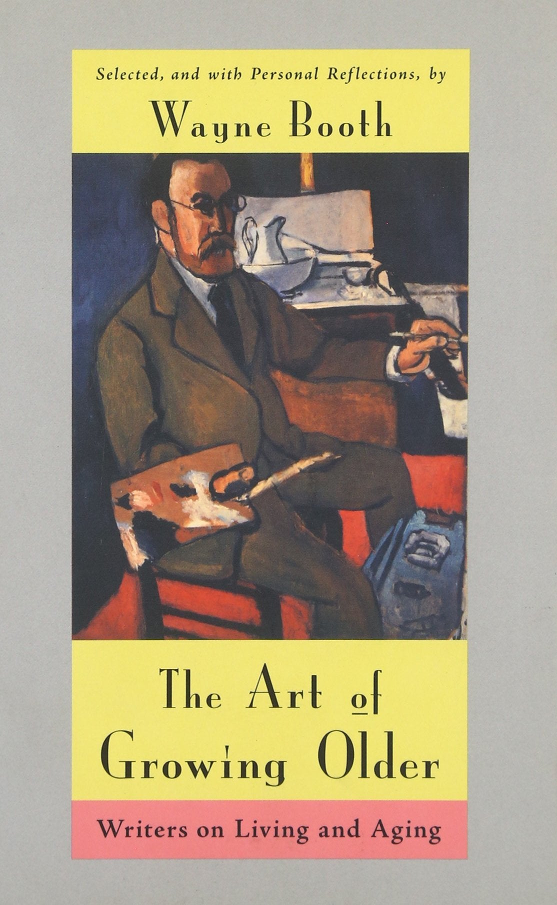 The Art of Growing Older: Writers on Living and Aging,Used
