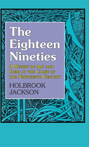 The Eighteen Nineties: A Review of Art and Ideas at the Close of the Nineteenth Century (Studies in Literature and Culture),Used