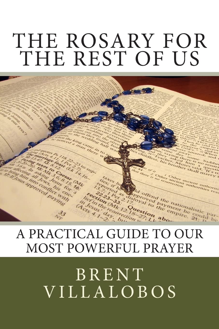 The Rosary For The Rest Of Us: A Practical Guide To Our Most Powerful Prayer,Used