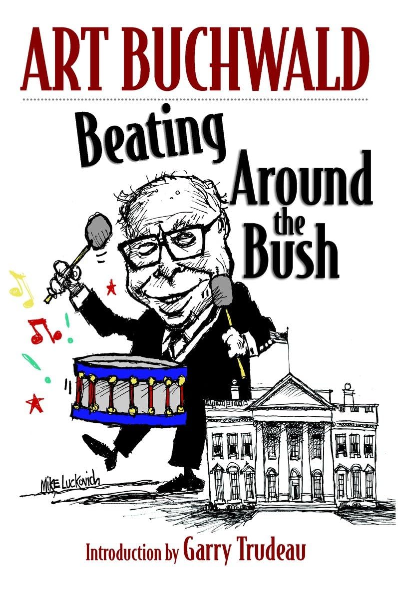 Beating Around the Bush: (Art Buchwald),Used