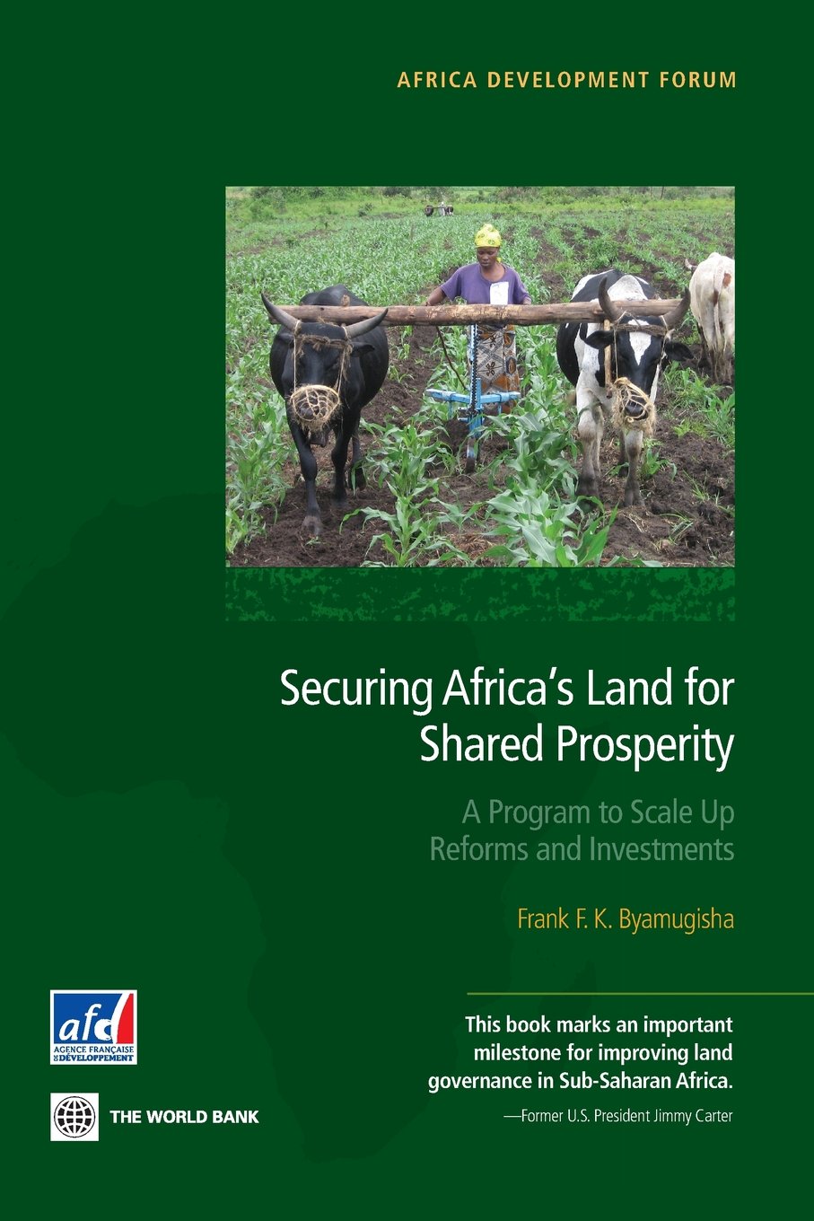 Securing Africa's Land for Shared Prosperity: A Program to Scale Up Reforms and Investments (Africa Development Forum),Used