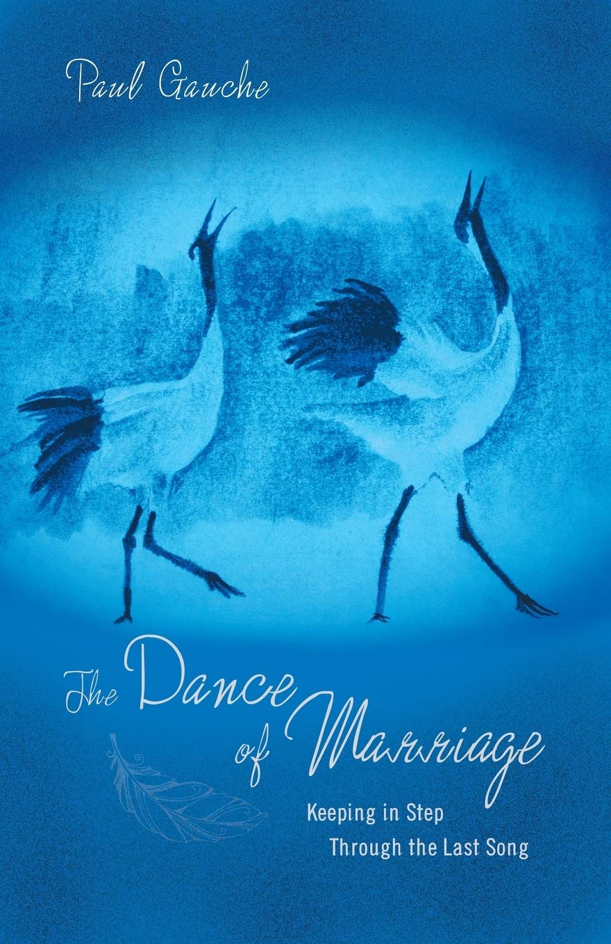 The Dance of Marriage: Keeping in Step Through the Last Song,Used