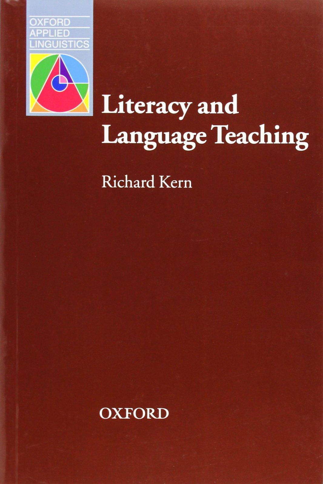 Literacy and Language Teaching (Oxford Applied Linguistics),New