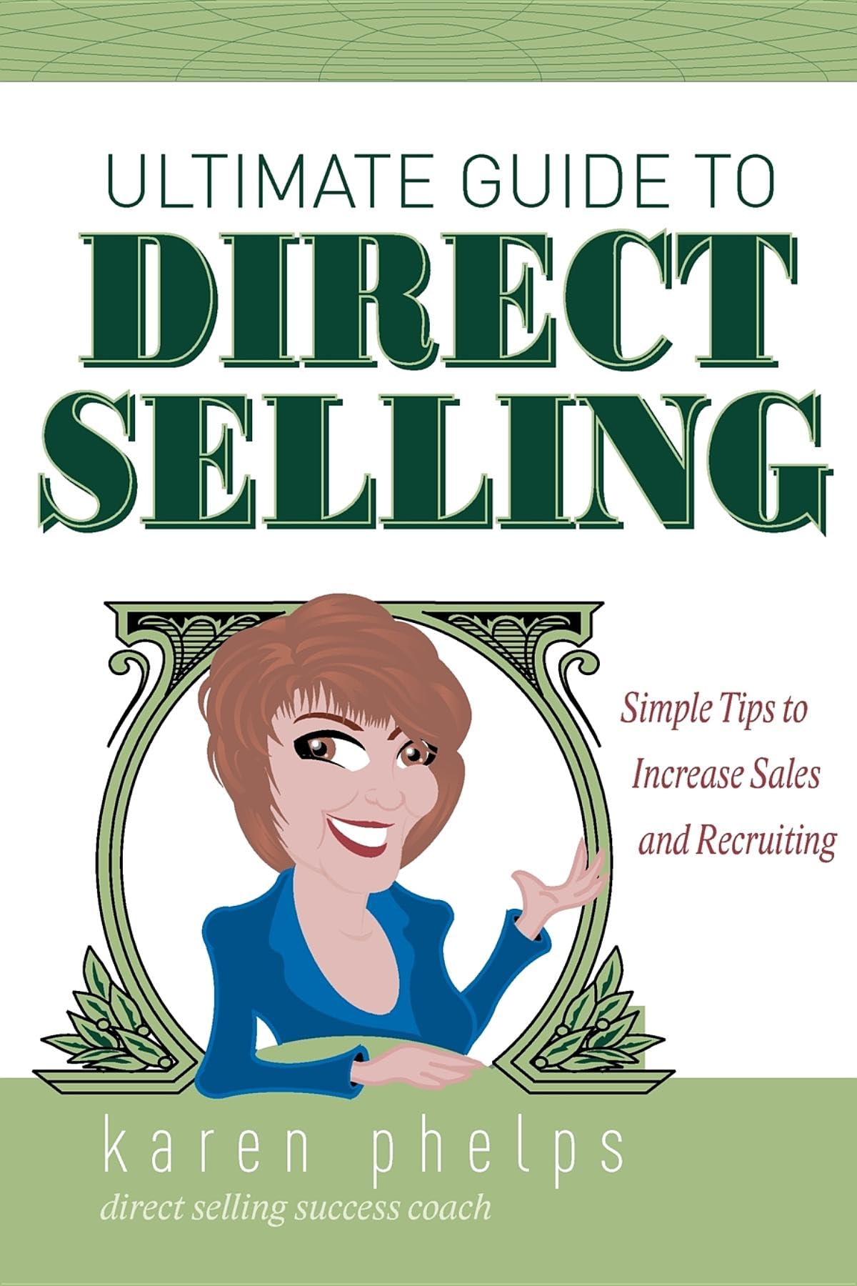 Ultimate Guide to Direct Selling: Simple Ideas to Increase Sales and Recruiting,Used