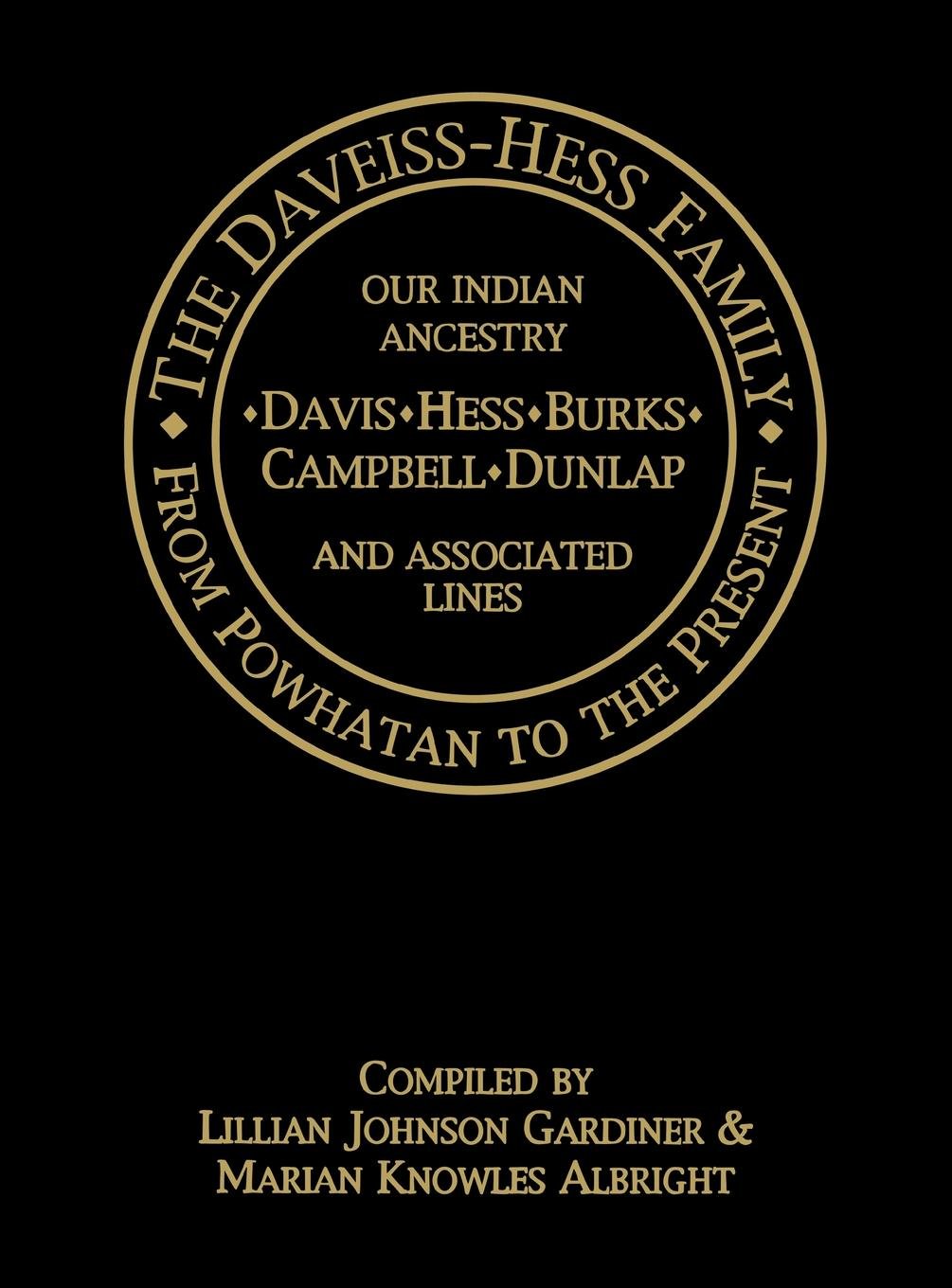The Daveiss  Hess Family: From Powhatan To The Present,Used
