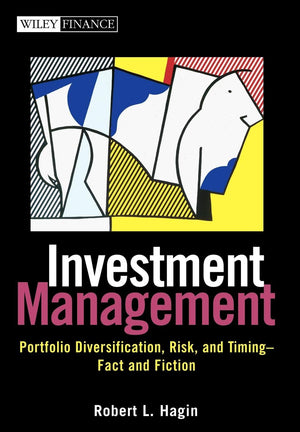 Investment Management: Portfolio Diversification, Risk, And Timingfact And Fiction,New