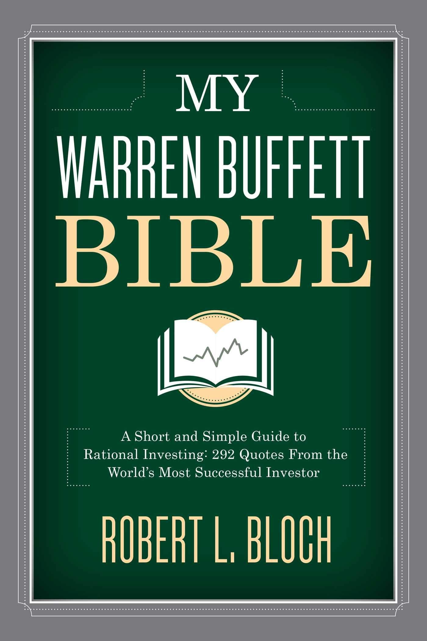 My Warren Buffett Bible: A Short and Simple Guide to Rational Investing: 284 Quotes from the World's Most Successful Investor,Used