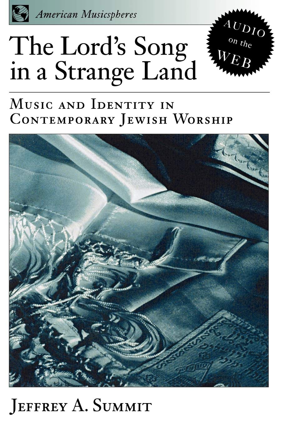 The Lord's Song in a Strange Land: Music and Identity in Contemporary Jewish Worship (American Musicspheres),Used